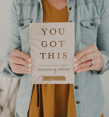 You Got This: 90 Devotions To Empower Hardworking Women