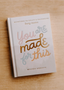 You Are Made For This: Devotions To Uplift & Encourage Moms